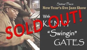 2017 New Year's Eve Jazz Show at Sistas' Place with Kenny "Swingin" Gates is Sold Out!